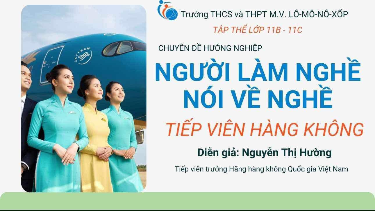 CHUYÊN ĐỀ HƯỚNG NGHIỆP: NGƯỜI LÀM NGHỀ NÓI VỀ NGHỀ