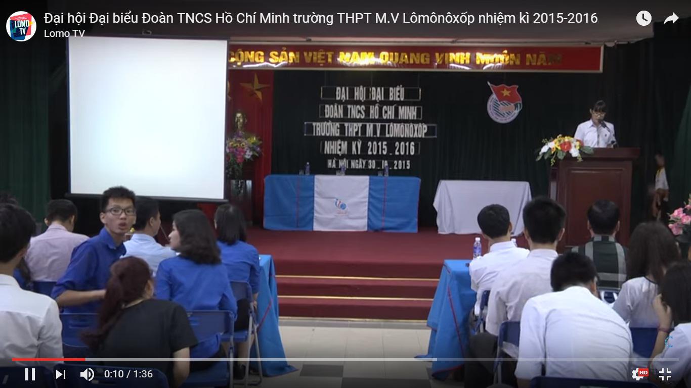 Đại hội Đại biểu Đoàn TNCS Hồ Chí Minh trường THPT M.V Lômônôxốp nhiệm kì 2015-2016