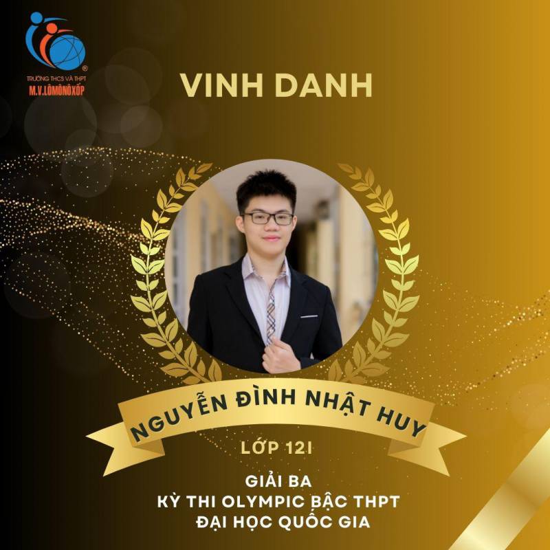 Vinh danh em Nguyễn Đình Nhật Huy, học sinh lớp 12I trường THCS và THPT M.V. Lômônôxốp
