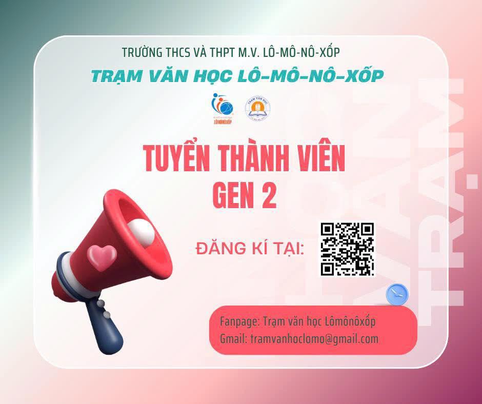 TRẠM VĂN HỌC LÔMÔNÔXỐP– TUYỂN THÀNH VIÊN GEN 2 - Nơi khởi hành của những tâm hồn yêu chữ