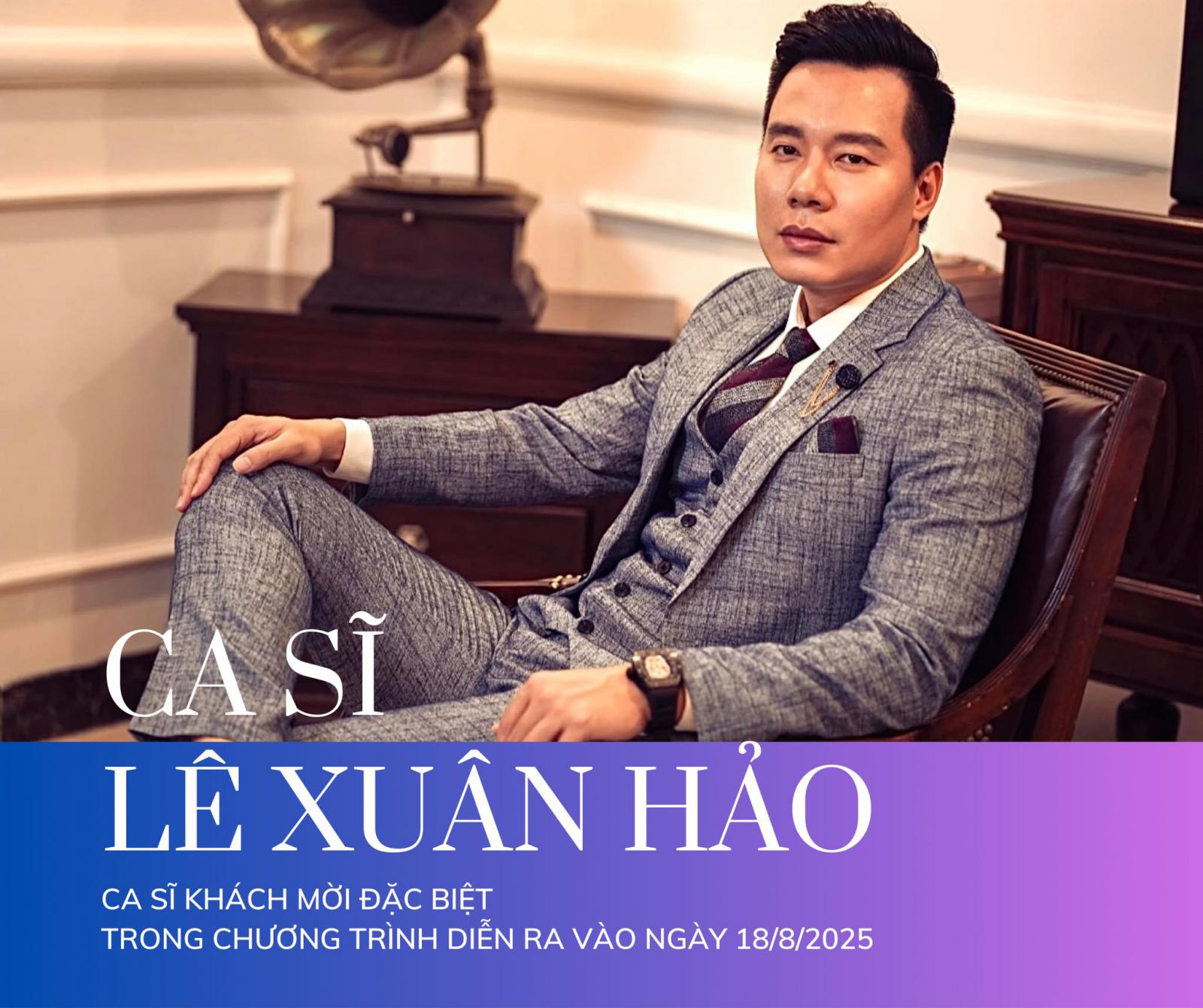 CÓ HẸN CÙNG CA SĨ LÊ XUÂN HẢO VÀO NGÀY 18/8/2025