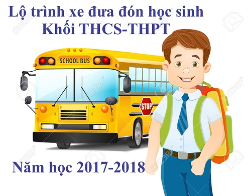 Lộ trình xe đưa đón học sinh khối THCS và THPT năm học 2017-2018