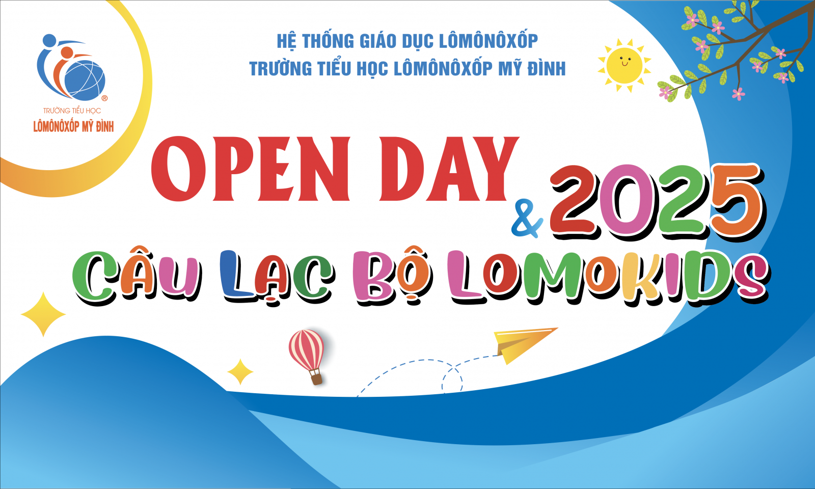 THÔNG BÁO VỀ VIỆC TỔ CHỨC CHƯƠNG TRÌNH OPEN DAY & CLB LOMOKIDS 2025 DÀNH CHO TRẺ SINH NĂM 2019