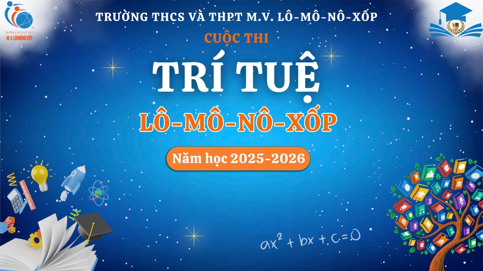 CHÚC MỪNG CÁC ĐỘI XUẤT SẮC LỌT VÀO BÁN KẾT CUỘC THI TRÍ TUỆ LÔ-MÔ-NÔ-XỐP!